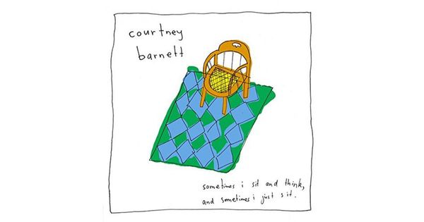 0320 Sometimes I Sit and Think, and Sometimes I Just Sit.-Courtney Barnett